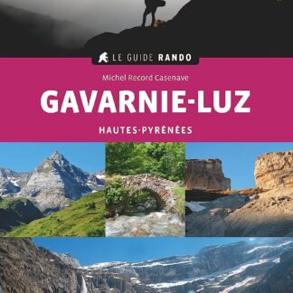 Le Guide Rando Gavarnie-Luz (2e ed)
